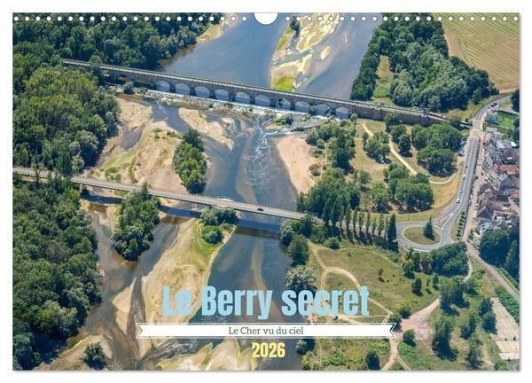 Produktbild: Le Berry secret, le Cher vu du ciel (Calendrier mural 2026 DIN A3 vertical), CALVENDO calendrier mensuel