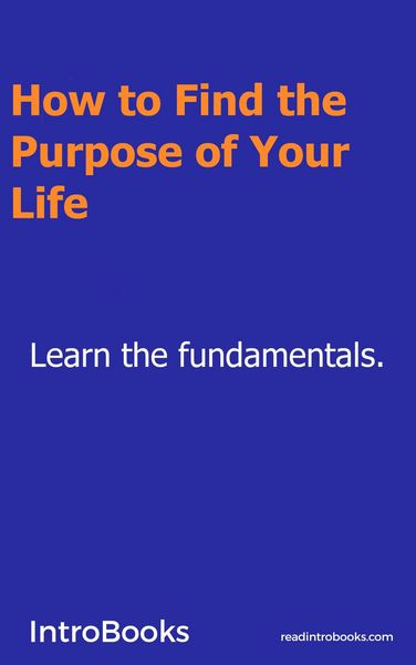 Produktbild: How to Find the Purpose of Your Life?