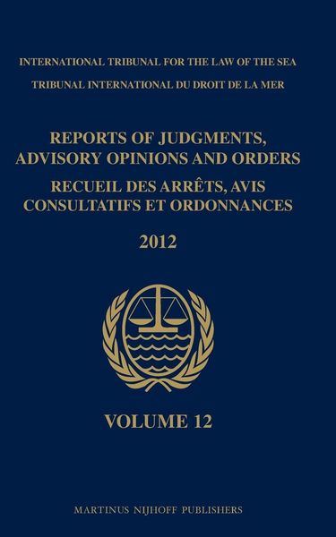 Produktbild: Reports of Judgments, Advisory Opinions and Orders / Recueil Des Arr&ecirc;ts, Avis Consultatifs Et Ordonnances, Volume 12 (2012)