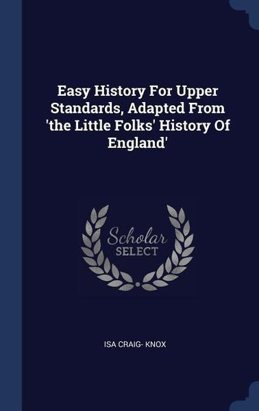 Produktbild: Easy History For Upper Standards, Adapted From 'the Little Folks' History Of England'