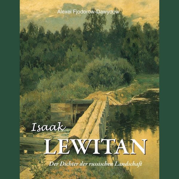 Isaak Lewitan - Der Dichter der russischen Landschaft - Alexei Fiodorov-Davydov, Audio, 9798899561283