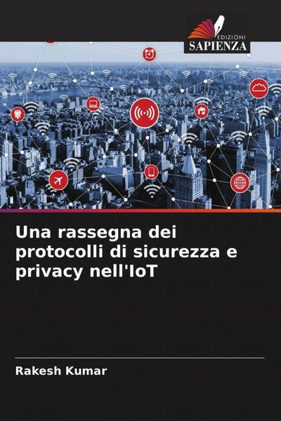 Produktbild: Una rassegna dei protocolli di sicurezza e privacy nell'IoT