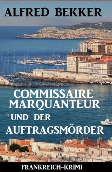 Produktbild: Commissaire Marquanteur und der Auftragsm&ouml;rder: Frankreich Krimi