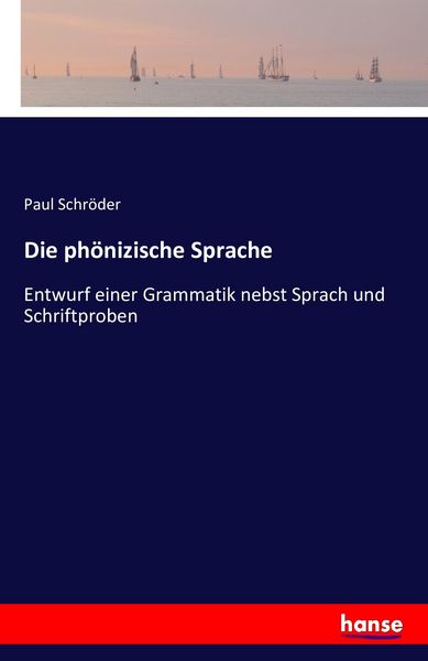 Die phönizische Sprache, Taschenbuch von Paul Schröder, Hansebooks, 9783742833327