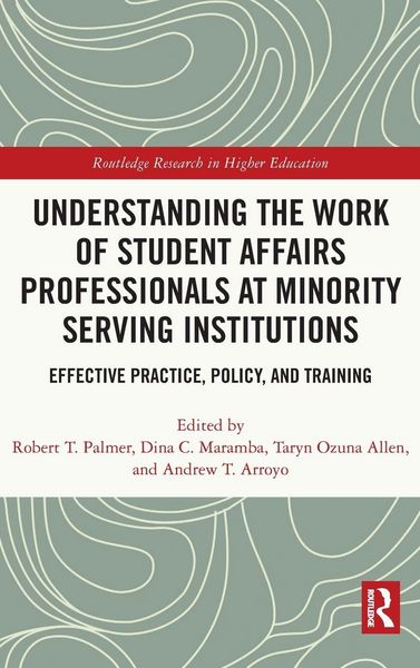 Produktbild: Understanding the Work of Student Affairs Professionals at Minority Serving Institutions