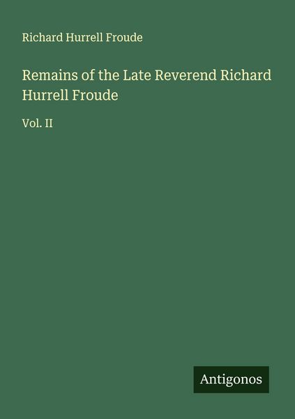 Produktbild: Remains of the Late Reverend Richard Hurrell Froude