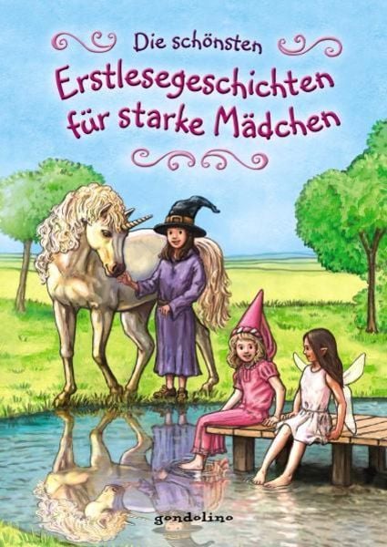 Die schönsten Erstlesegeschichten für starke Mädchen, Gebundene Ausgabe von , Gondolino, 978-3-8112-3242-6