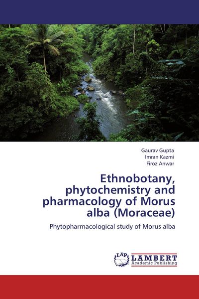 Produktbild: Ethnobotany, phytochemistry and pharmacology of Morus alba (Moraceae)