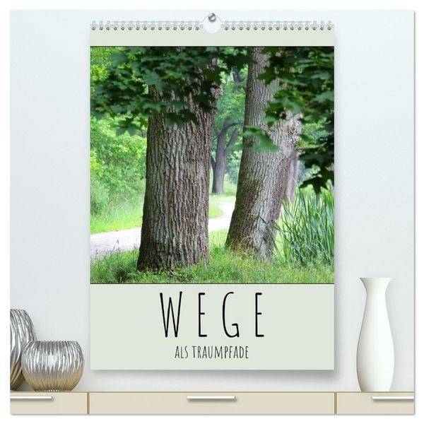 Produktbild: Wege als Traumpfade (hochwertiger Premium Wandkalender 2026 DIN A2 hoch), Kunstdruck in Hochglanz
