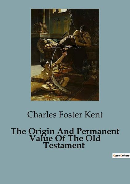 Produktbild: The Origin And Permanent Value Of The Old Testament