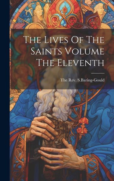 Produktbild: The Lives Of The Saints Volume The Eleventh