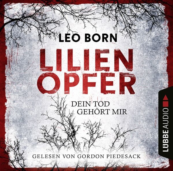 Produktbild: Lilienopfer. Dein Tod geh&ouml;rt mir - Jakob Diehl-Reihe, Teil 1