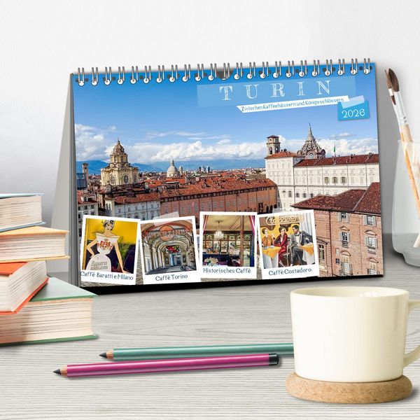Produktbild: Turin - Zwischen Kaffeeh&auml;usern und K&ouml;nigsschl&ouml;ssern (Tischkalender 2026 DIN A5 quer), CALVENDO Monatskalender