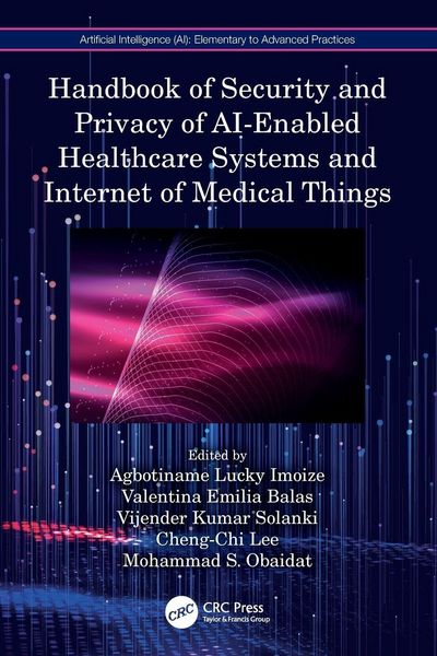 Produktbild: Handbook of Security and Privacy of AI-Enabled Healthcare Systems and Internet of Medical Things
