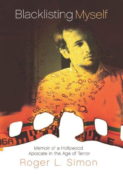 Produktbild: Blacklisting Myself: Memoir of a Hollywood Apostate in the Age of Terror
