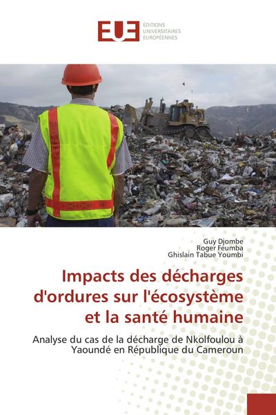 Produktbild: Impacts des d&eacute;charges d'ordures sur l'&eacute;cosyst&egrave;me et la sant&eacute; humaine