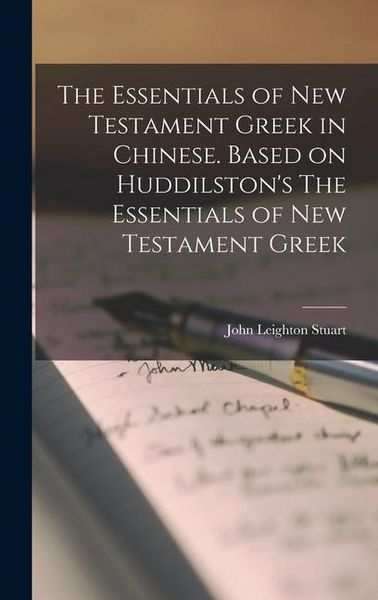 Produktbild: The Essentials of New Testament Greek in Chinese. Based on Huddilston's The Essentials of New Testament Greek