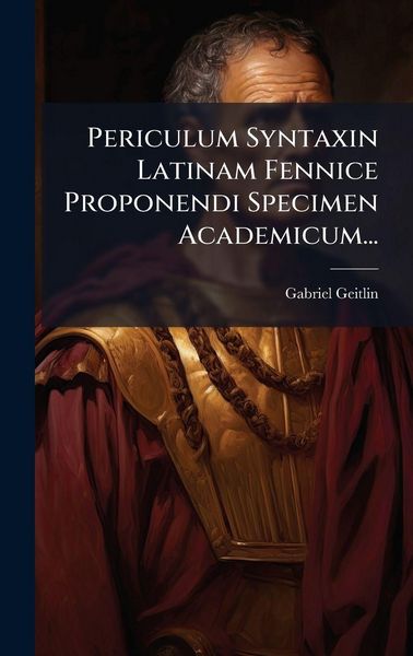 Produktbild: Periculum Syntaxin Latinam Fennice Proponendi Specimen Academicum...
