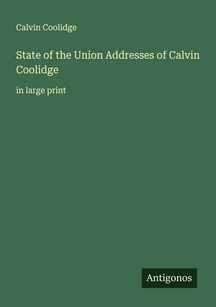 Produktbild: State of the Union Addresses of Calvin Coolidge