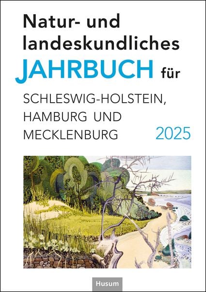 Produktbild: Natur- und landeskundliches Jahrbuch f&uuml;r Schleswig-Holstein, Hamburg und Mecklenburg 2025