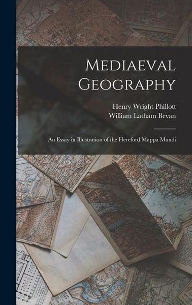 Produktbild: Mediaeval Geography; an Essay in Illustration of the Hereford Mappa Mundi