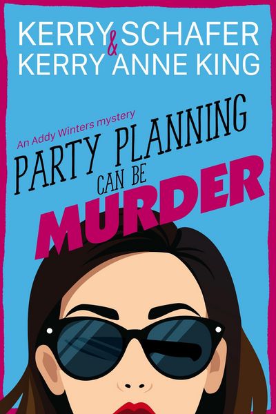Produktbild: Party Planning Can Be Murder (Addy Winters, #1)