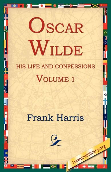 Produktbild: Oscar Wilde, His Life and Confessions, Volume 1