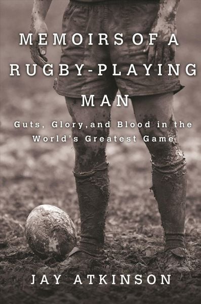 Produktbild: Memoirs Of a Rugby-Playing Man