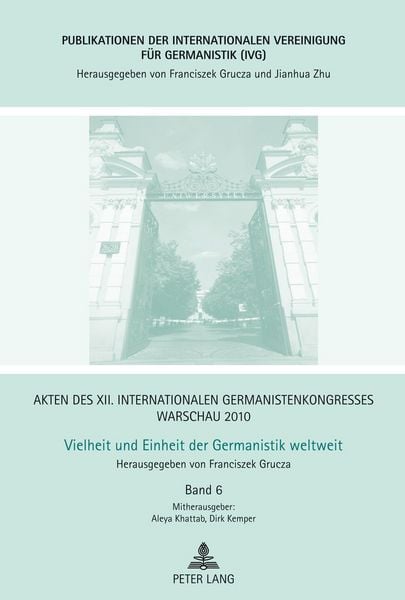 Produktbild: Akten des XII. Internationalen Germanistenkongresses Warschau 2010- Vielheit und Einheit der Germanistik weltweit