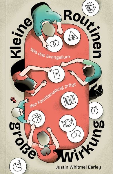 Kleine Routinen – große Wirkung, Gebundene Ausgabe von Justin Whitmel Earley, Verbum Medien, 978-3-9866522-6-5