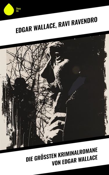 Produktbild: Die gr&ouml;&szlig;ten Kriminalromane von Edgar Wallace