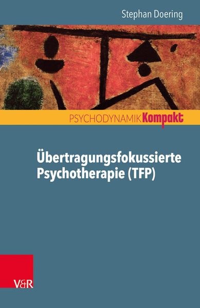 Produktbild: &Uuml;bertragungsfokussierte Psychotherapie (TFP)