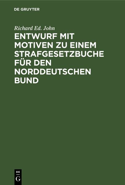 Produktbild: Entwurf mit Motiven zu einem Strafgesetzbuche f&uuml;r den Norddeutschen Bund
