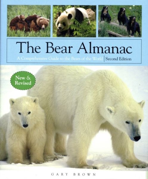 Produktbild: The Bear Almanac: A Comprehensive Guide to the Bears of the World