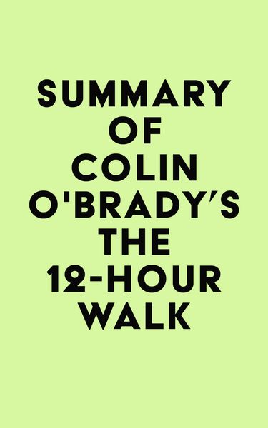 Produktbild: Summary of Colin O'Brady's The 12-Hour Walk