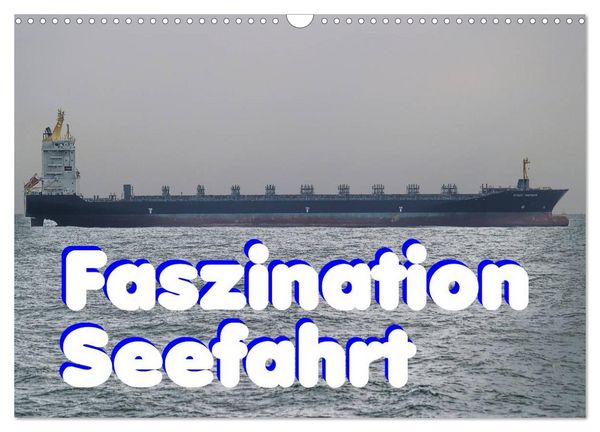 Produktbild: Faszination Seefahrt (Wandkalender 2026 DIN A3 quer), CALVENDO Monatskalender