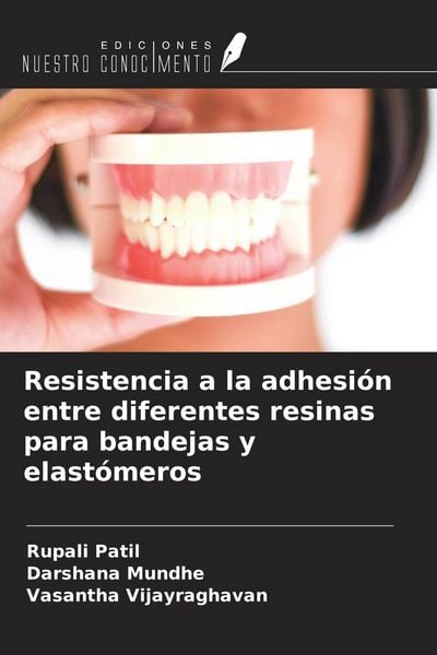 Produktbild: Resistencia a la adhesi&oacute;n entre diferentes resinas para bandejas y elast&oacute;meros