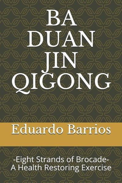 Produktbild: Ba Duan Jin Qi Gong: -Eight Strands of Brocade- Health Restoring Exercise