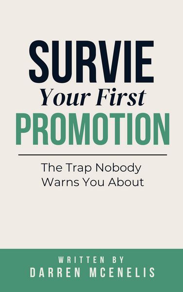 Produktbild: Survive Your First Promotion: The Trap Nobody Warns You About (Workers Manual Series)