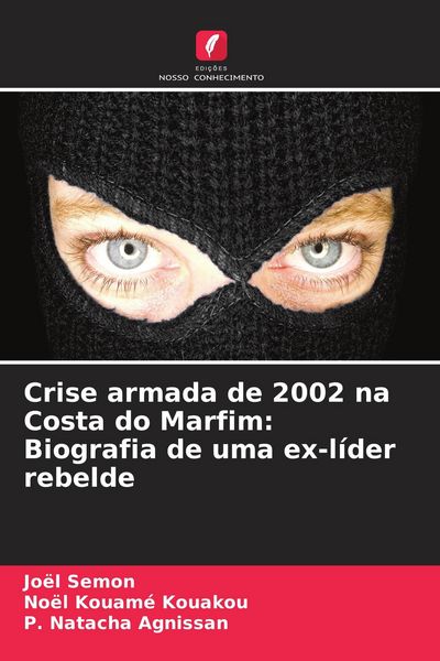 Produktbild: Crise armada de 2002 na Costa do Marfim: Biografia de uma ex-l&iacute;der rebelde