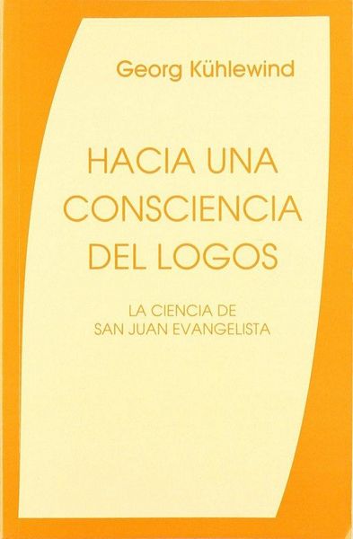 Produktbild: Hacia una consciencia del logos : la ciencia de San Juan Evangelista