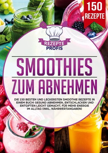 Smoothies zum Abnehmen, Taschenbuch von Rezepte Profis, Lucid Page Media, 9783690486996