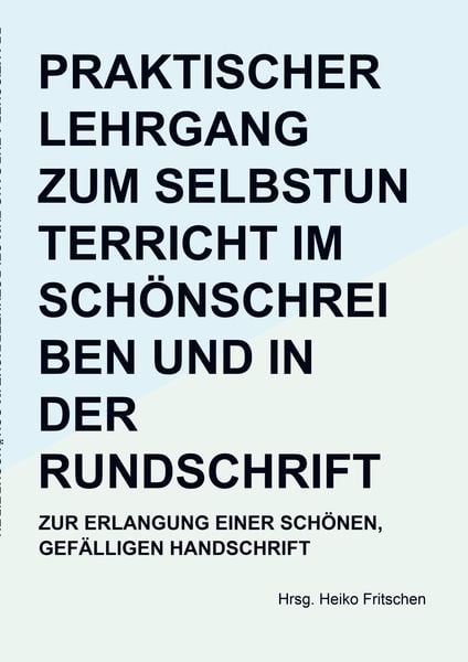 Produktbild: Praktischer Lehrgang zum Selbstunterricht im Sch&ouml;nschreiben und in der Rundschrift