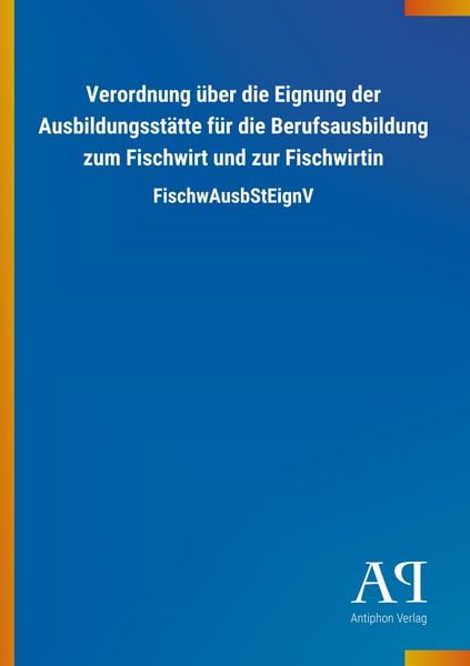 Produktbild: Verordnung &uuml;ber die Eignung der Ausbildungsst&auml;tte f&uuml;r die Be