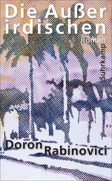 Die Außerirdischen, Taschenbuch von Doron Rabinovici, Suhrkamp, 9783518469354