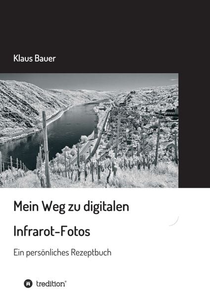 Produktbild: Mein Weg zu digitalen Infrarot-Fotos