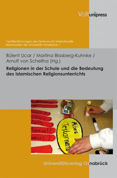 Produktbild: Religionen in der Schule und die Bedeutung des Islamischen Religionsunterrichts