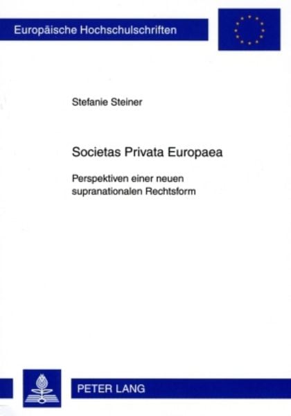 Societas Privata Europaea, Taschenbuch von Stefanie Steiner, Peter Lang, 9783631594780