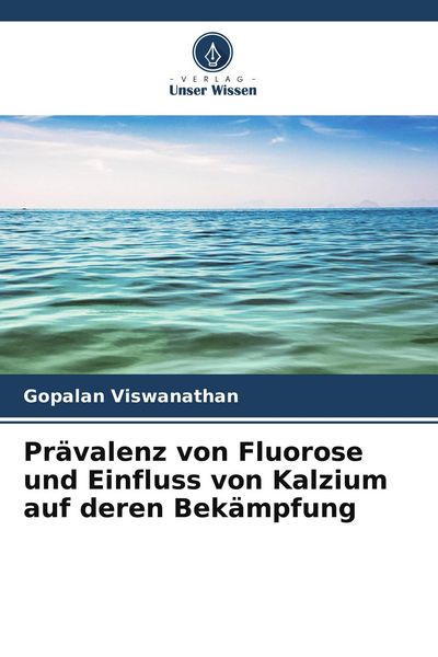 Produktbild: Pr&auml;valenz von Fluorose und Einfluss von Kalzium auf deren Bek&auml;mpfung