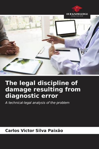Produktbild: The legal discipline of damage resulting from diagnostic error